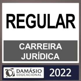 CARREIRA JURÍDICA ( REGULAR ) – DAMÁSIO 2022