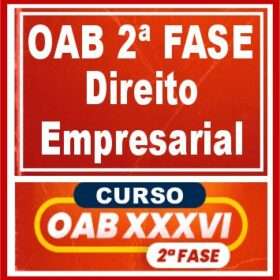 OAB 2ª Fase XXXVI (36) – ( DIREITO EMPRESARIAL ) – CERS 2022