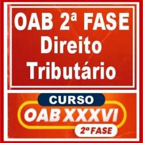 OAB 2ª Fase XXXVI (36) – ( DIREITO TRIBUTÁRIO ) – CERS 2022