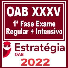OAB 1ª Fase XXXV (35) – ( REGULAR + INTENSIVO ) – ESTRATÉGIA 2022