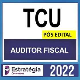 TCU – PÓS EDITAL – ( AUDITOR – ÁREA DE CONTROLE EXTERNO ) – ESTRATÉGIA 2022