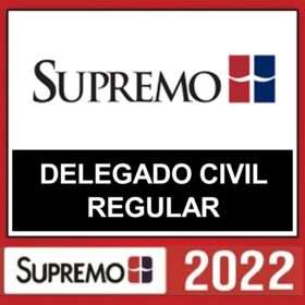 DELEGADO CIVIL – ( REGULAR ) – SUPREMO 2022