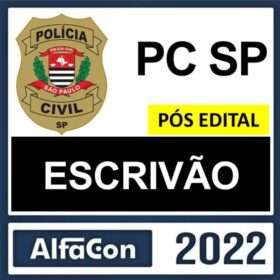 PC SP – PÓS EDITAL – ( ESCRIVÃO ) – ALFACON 2022