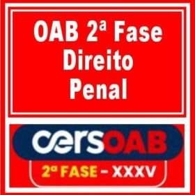 OAB 2ª Fase XXXV (35) – ( DIREITO PENAL ) – CERS 2022