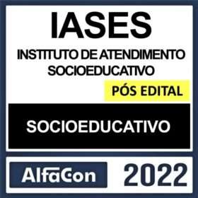 IASES – PÓS EDITAL – (INSTITUTO DE ATENDIMENTO SOCIOEDUCATIVO DO ESPIRITO SANTO) – ALFACON 202