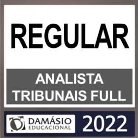 ANALISTA TRIBUNAIS FULL ( TJ – TRF – TRT – TST – TRE – MP ) – DAMÁSIO 2022