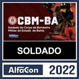 CBM BA – PÓS EDITAL – ( SOLDADO ) – ALFACON 2022