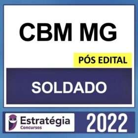 CBM MG – PÓS EDITAL – ( SOLDADO + PASSO ) – ESTRATÉGIA 2022