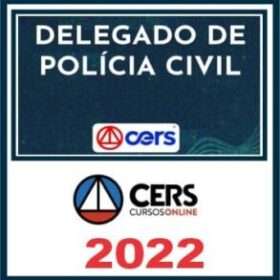 DELEGADO DE POLICIA CIVIL – ( REGULAR ) – CERS 2022
