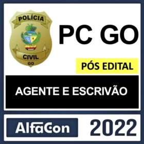 PC GO – PÓS EDITAL – ( AGENTE E ESCRIVÃO ) – ALFACON 2022