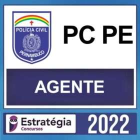 PC PE – ( AGENTE ) – ESTRATÉGIA 2022