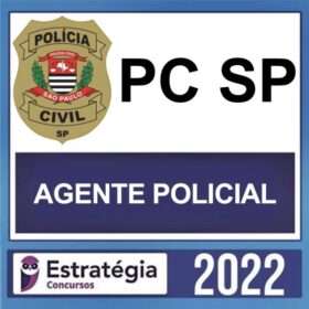 PC SP – ( AGENTE POLICIAL – NIVEL MÉDIO ) – ESTRATÉGIA 2022