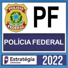 PF – ( AGENTE ) – ESTRATÉGIA 2022