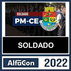 PM CE – ( SOLDADO ) – ALFACON 2022