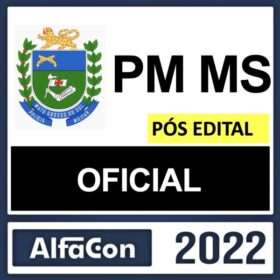 PM MS – PÓS EDITAL – ( OFICIAL ) – ALFACON 2022