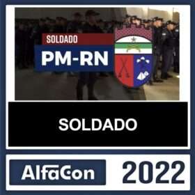 PM RN – ( SOLDADO ) – ALFACON 2022