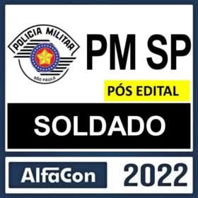 PM SP – PÓS EDITAL – ( SOLDADO ) – ALFACON 2022