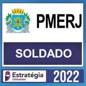 PMERJ – PRÉ EDITAL – ( SOLDADO ) – ESTRATÉGIA 2022