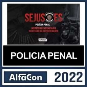 SEJUS ES – ( POLICIA PENAL ES ) – ALFACON 2022