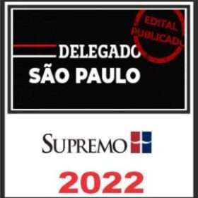PC SP – PÓS EDITAL – ( DELEGADO ) – SUPREMO 2022