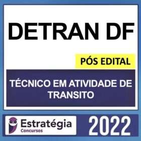 DETRAN DF – PÓS EDITAL – ( TÉCNICO EM ATIVIDADE DE TRÂNSITO ) – ESTRATÉGIA 2022