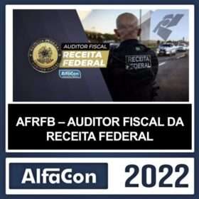 AFRFB – PÓS EDITAL – ( AUDITOR FISCAL DA RECEITA FEDERAL ) – ALFACON 2023