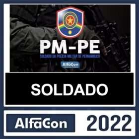 PM PE – ( SOLDADO ) – ALFACON 2022