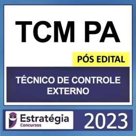 TCM PA – PÓS EDITAL – ( TÉCNICO DE CONTROLE EXTERNO ) – ESTRATÉGIA 2023