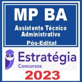 MP BA – PÓS EDITAL – ( ASSISTENTE ADMINISTRATIVO – ADMINISTRATIVO ) – ESTRATÉGIA 2023