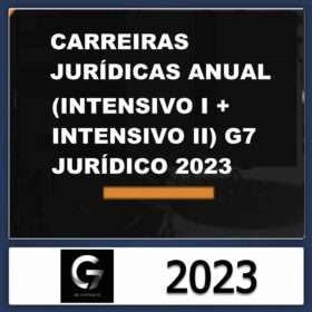 ANUAL CARREIRA JURÍDICA – (INTENSIVO I E II + COMPLEMENTARES + LEGISLAÇÃO PENAL ESPECIAL) – G7 JURÍDICO 2023
