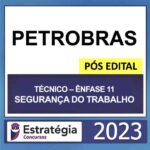 PETROBRAS – PÓS EDITAL – (TÉCNICO – ÊNFASE 11 – SEGURANÇA DO TRABALHO) – ESTRATÉGIA 2023
