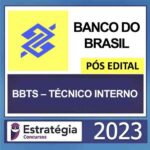 BANCO DO BRASIL – BBTS – PÓS EDITAL (TÉCNICO – PERFIL INTERNO) – ESTRATÉGIA 2023