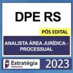 DPE RS – PÓS EDITAL – (ANALISTA ÁREA JURIDICA – PROCESSUAL) – ESTRATÉGIA 2023