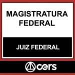 MAGISTRATURA FEDERAL – (JUIZ FEDERAL) – CERS 2023