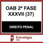 OAB 2ª Fase XXXVII (37) – (DIREITO PENAL) – ESTRATÉGIA 2023