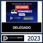 PC PE DELEGADO – (POLICIA CIVIL DE PERNAMBUCO) – DEDICAÇÃO DELTA 2023