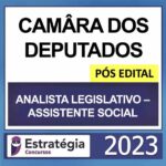 CÂMARA DOS DEPUTADOS – PÓS EDITAL– (ANALISTA LEGISLATIVO – ASSISTENTE SOCIAL) – ESTRATÉGIA 2023