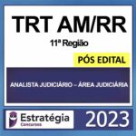 Rateio TRT AMRR Analista Judiciário Área Judiciária Pós Edital Estratégia 2023 (11ª Região)