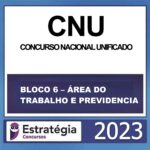 RATEIO CNU – (BLOCO 6 – ÁREA DO TRABALHO E PREVIDENCIA) – ESTRATÉGIA 202