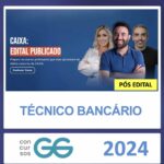 CAIXA TÉCNICO BANCÁRIO GG CONCURSOS PÓS EDITAL 2024