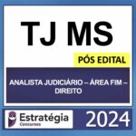 TJ MS – PÓS EDITAL – (ANALISTA JUDICIÁRIO – ÁREA FIM – DIREITO) – ESTRATÉGIA 2024