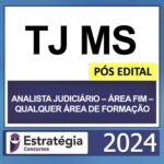 TJ MS – PÓS EDITAL – (ANALISTA JUDICIÁRIO – ÁREA FIM – QUALQUER ÁREA DE FORMAÇÃO) – ESTRATÉGIA 2024