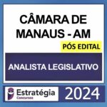 CÂMARA DE MANAUS AM – PÓS EDITAL – (ANALISTA LEGISLATIVO) – ESTRATÉGIA 2024