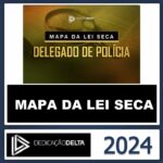 Rateio-MAPA-DA-LEI-SECA-DELEGADO-DE-POLICIA-DEDICACAO-DELTA-2024
