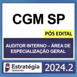 CGM SP – PÓS EDITAL – (AUDITOR INTERNO – ÁREA DE ESPECIALIZAÇÃO GERAL) – ESTRATÉGIA 2024