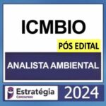 ICMBIO – POS EDITAL - (ANALISTA AMBIENTAL) – ESTRATÉGIA 2024