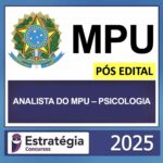 MPU – PÓS EDITAL (ANALISTA DO MPU – PSICOLOGIA) – ESTRATÉGIA 2025