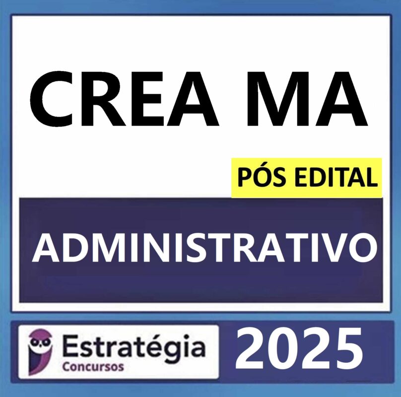 Rateio-CREA-MA-AGENTE-ADMINISTRATIVO-ADMINISTRATIVA-POS-EDITAL-ESTRATEGIA-2025.jpeg