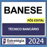 BANESE – PÓS EDITAL – (TÉCNICO BANCÁRIO I) – ESTRATÉGIA 2025