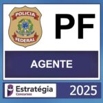 PF – (AGENTE DA POLÍCIA FEDERAL + PASSO) – ESTRATÉGIA 2025